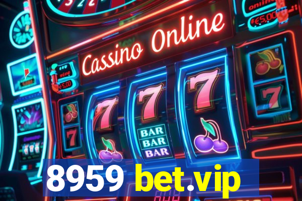 8959 bet.vip